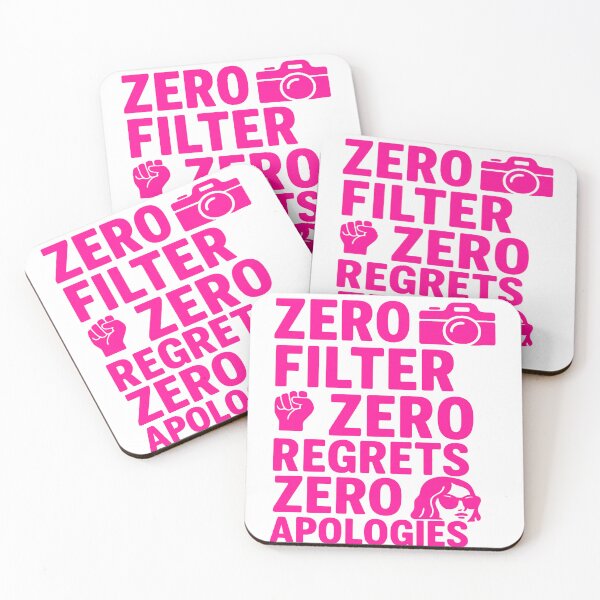 Item preview, Zero Filters, Zero Regrets, Zero Apologies designed and sold by KayrahCreations.