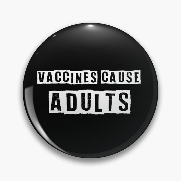 Item preview, vaccines cause ADULTS designed and sold by quinnhopp.