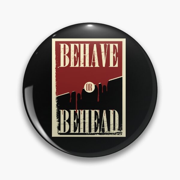Item preview, Behave-Or-Behead-Poster designed and sold by JudahJasinski.
