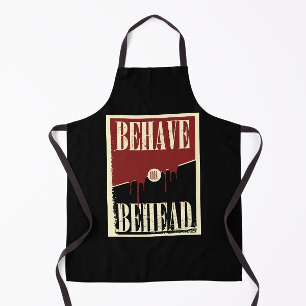 Item preview, Behave-Or-Behead-Poster designed and sold by JudahJasinski.