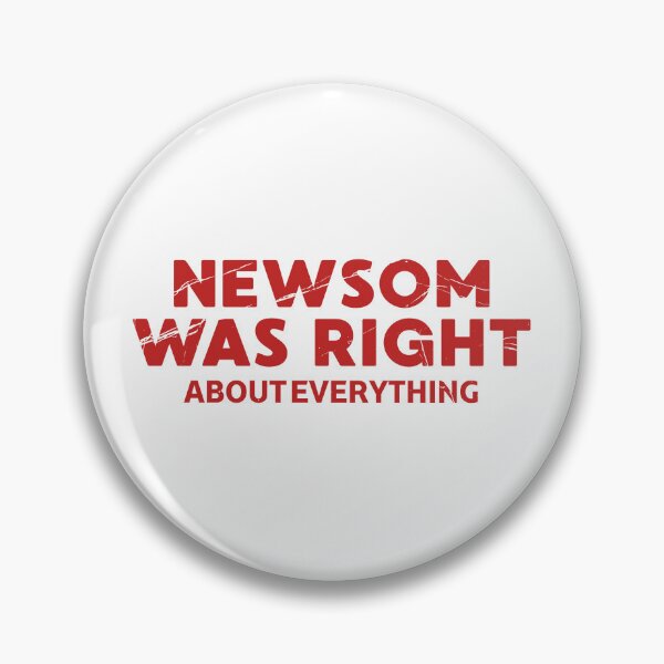 Item preview, Newsom Was Right About Everything Funny Gavin  designed and sold by ZACK ART.