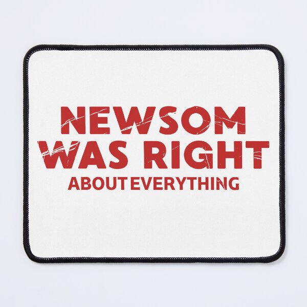 Item preview, Newsom Was Right About Everything Funny Gavin designed and sold by ZACK ART.