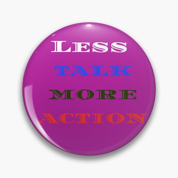 Item preview, Less Talk, More Action designed and sold by Omarmadani.