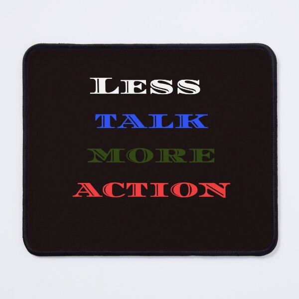 Item preview, Less Talk, More Action designed and sold by Omarmadani.