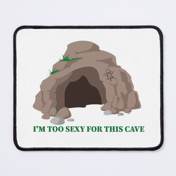 Item preview, Yellowjackets I'm Too Sexy For This Cave Mari Quote designed and sold by Kitsch Fix.
