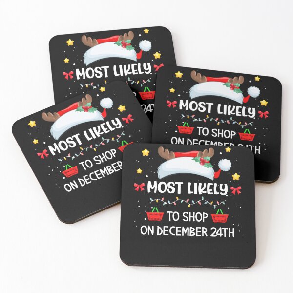 Item preview, Most Likely To shop On December 24th Matching Family Xmas designed and sold by louisshanebl.