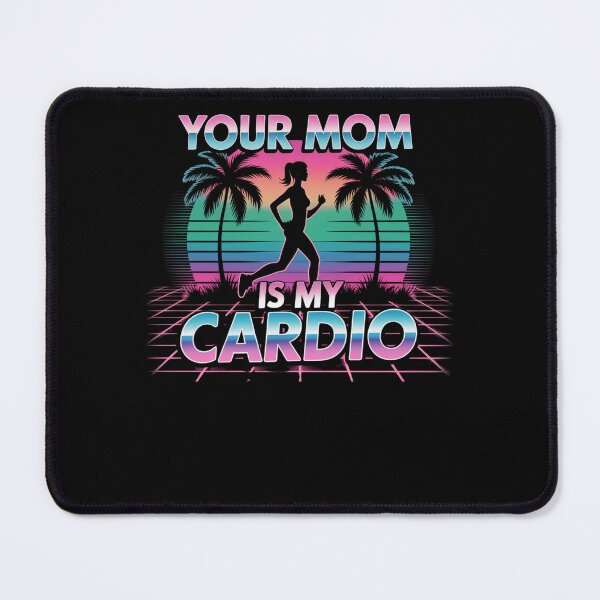 Item preview, Your Mom Is My Cardio – Vaporwave Sunset Vibes designed and sold by Gravly.