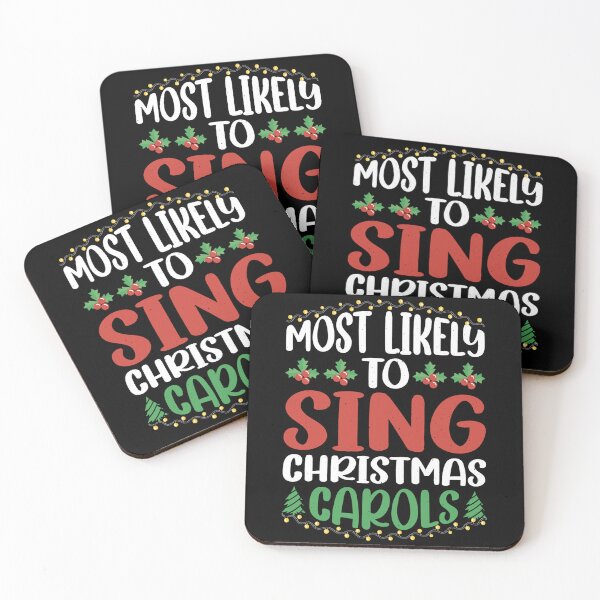 Item preview, Most Likely To Sing Christmas Carols -------- designed and sold by louisshanebl.