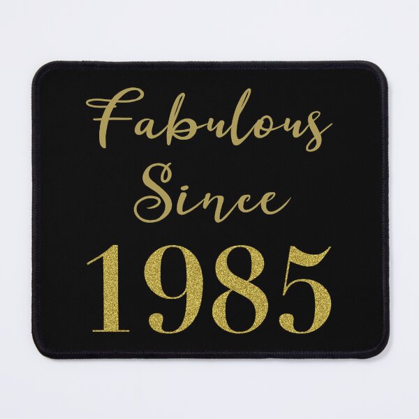 Item preview, Fabulous Since 1985 40th Birthday designed and sold by thepixelgarden.
