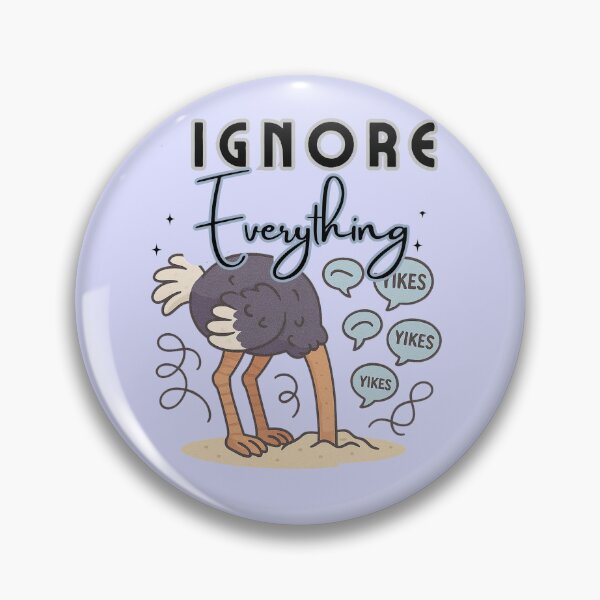 Item preview, Ignore Everything – Sarcastic Funny Ostrich Cartoon designed and sold by PriyaMagic.