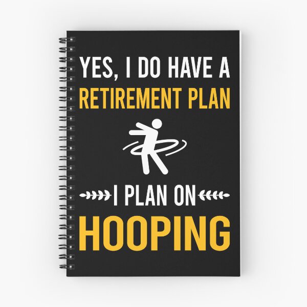 Item preview, Retirement Plan Hooping Hoop Hooper designed and sold by xaviajames9.