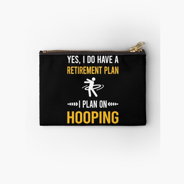 Item preview, Retirement Plan Hooping Hoop Hooper designed and sold by xaviajames9.