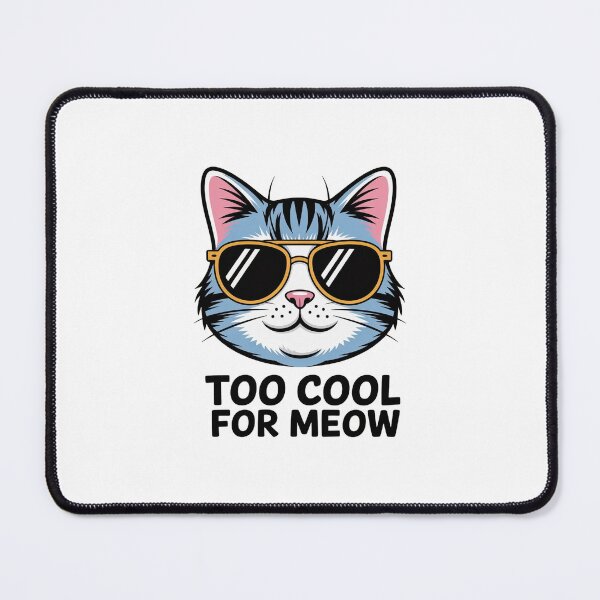 Item preview, Too Cool For Meow designed and sold by ECH0-1.