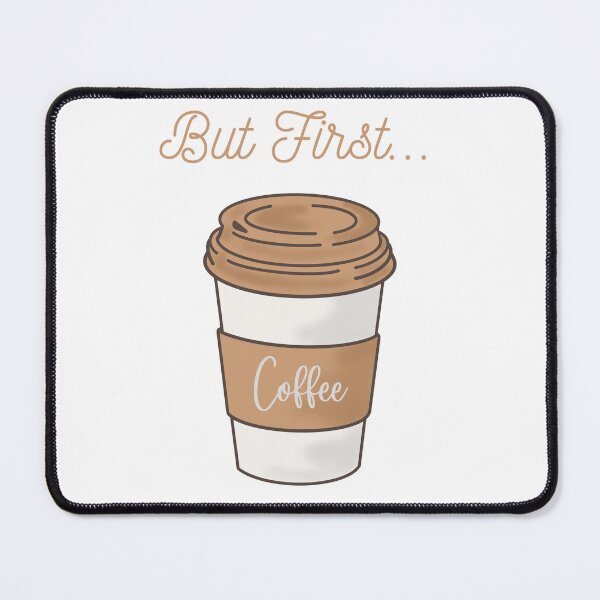 Item preview, But First...Coffee designed and sold by FanTC.