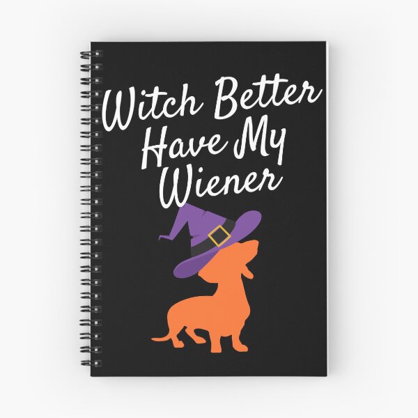 Item preview, Dachshunds Halloween Witch Better Have My Weiner designed and sold by VBRIdesings.