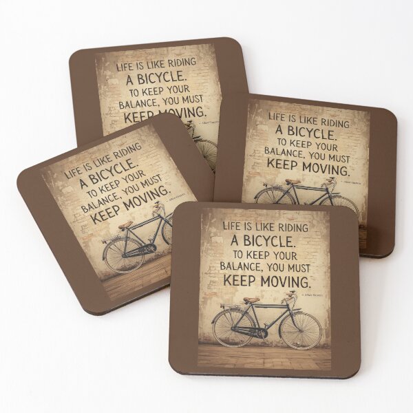 Item preview, Life is like riding a bicycle. To keep your balance, you must keep moving designed and sold by StudioRedKoala.