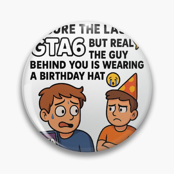 Item preview, POV GTA6 Meme – Last Copy vs Birthday Boy Sticker designed and sold by lolwears.