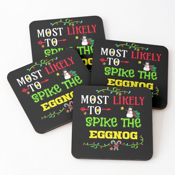 Item preview, Most likely to spike the eggnog. matching Christmas family designed and sold by deundramathis.