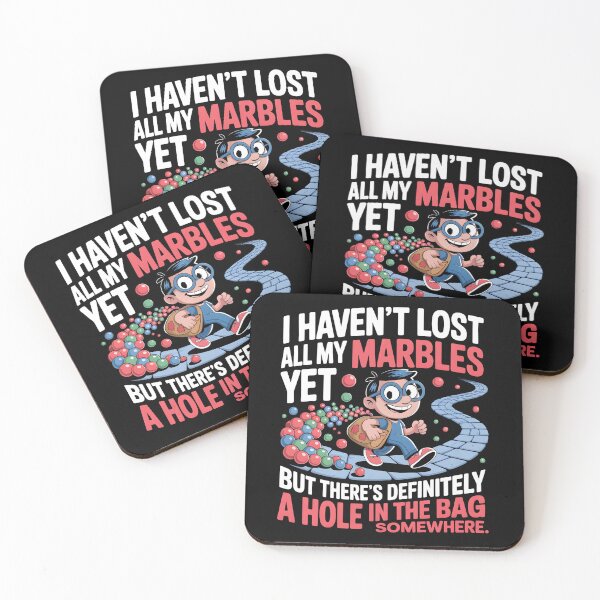 Item preview, I Haven't Lost All My Marbles Yet designed and sold by UrbanHowlz.