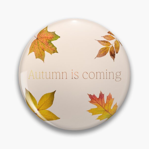 Item preview, Autumn Is Coming - Fall Leaves and Quote designed and sold by Leaf & Layer.