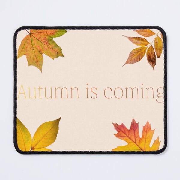 Item preview, Autumn Is Coming - Fall Leaves and Quote designed and sold by Leaf & Layer.