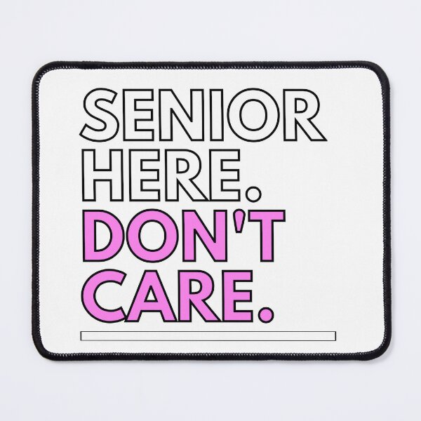 Item preview, Senior Here Don't Care: Senior Class Attitude Design designed and sold by Trendofashion.