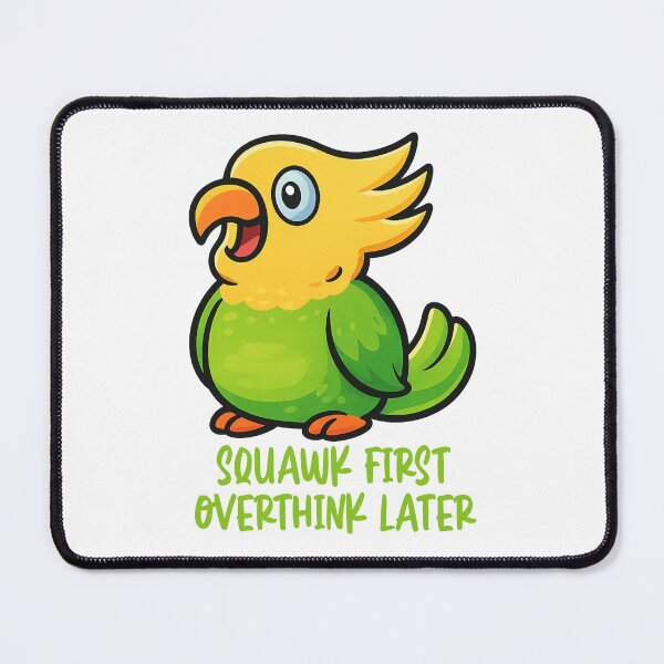 Item preview, Squawk First, Overthink Later – Parrot Design designed and sold by CanSparkleArt.