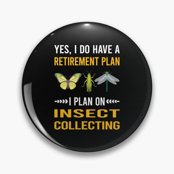 Item preview, Retirement Plan Insect Collecting Collector Collect Insects Bug Bugs Entomology Entomologist designed and sold by xaviajames9.