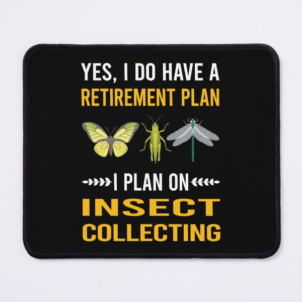 Item preview, Retirement Plan Insect Collecting Collector Collect Insects Bug Bugs Entomology Entomologist designed and sold by xaviajames9.