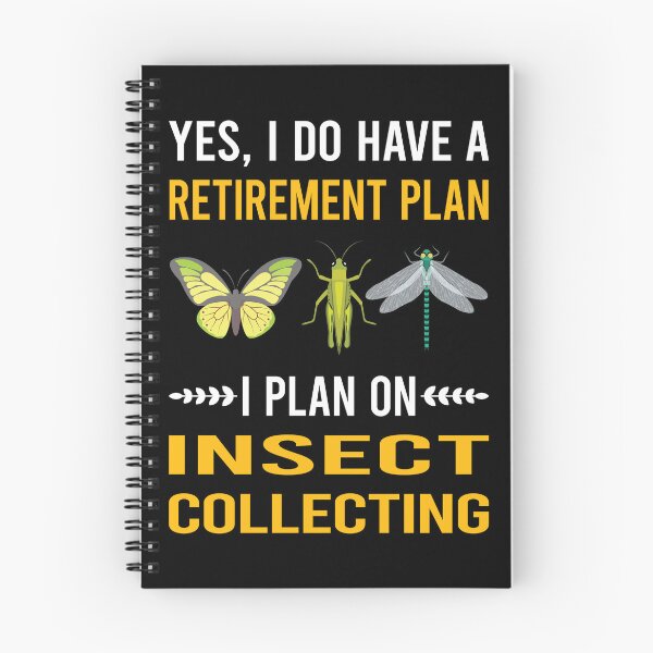 Item preview, Retirement Plan Insect Collecting Collector Collect Insects Bug Bugs Entomology Entomologist designed and sold by xaviajames9.