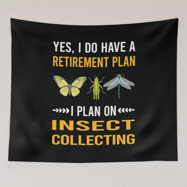 Item preview, Retirement Plan Insect Collecting Collector Collect Insects Bug Bugs Entomology Entomologist designed and sold by xaviajames9.