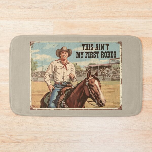 Item preview, This Ain't My First Rodeo designed and sold by Taos Hum Mercantile .