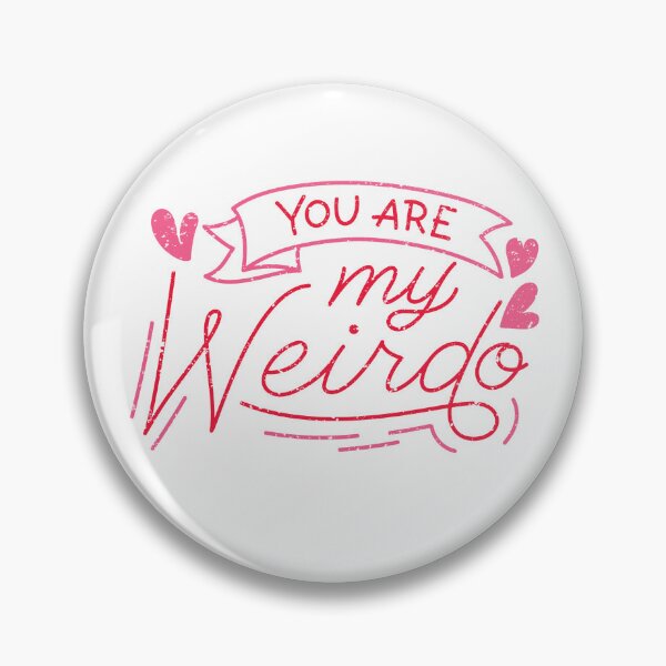 Item preview, You are my wierdo designed and sold by Carolinisen.
