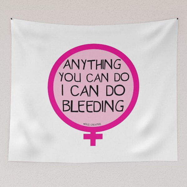 Item preview, Anything You Can Do I Can Do Bleeding designed and sold by BugCreative.