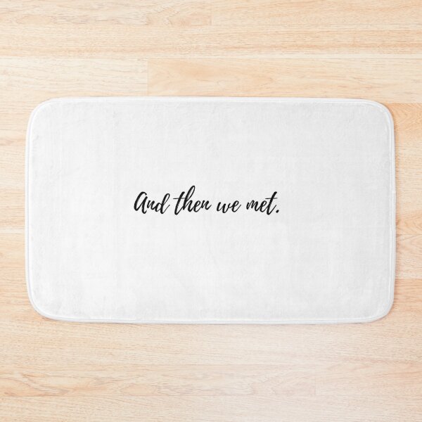 Item preview, And then we met. designed and sold by Carolinisen.