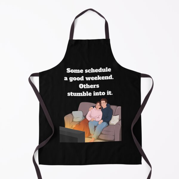 Item preview, Some Schedule A Good Weekend. Others Stumble Into It designed and sold by signshirtz.