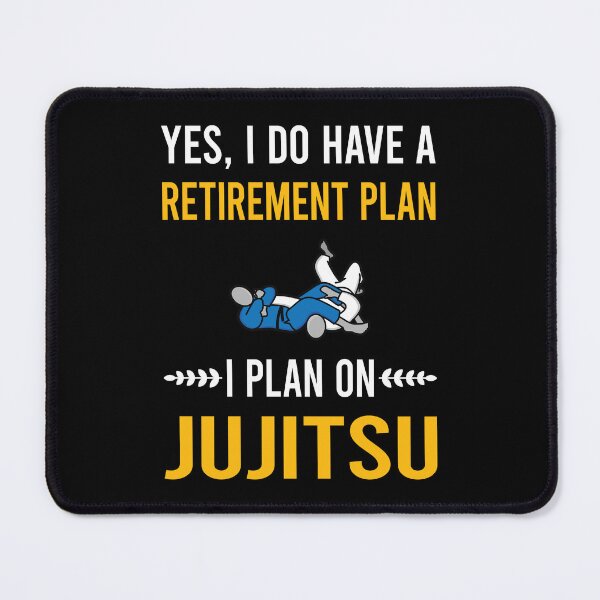 Item preview, Retirement Plan Jujitsu Ju Jitsu Jiujitsu Jiu Jitsu BJJ designed and sold by xaviajames9.