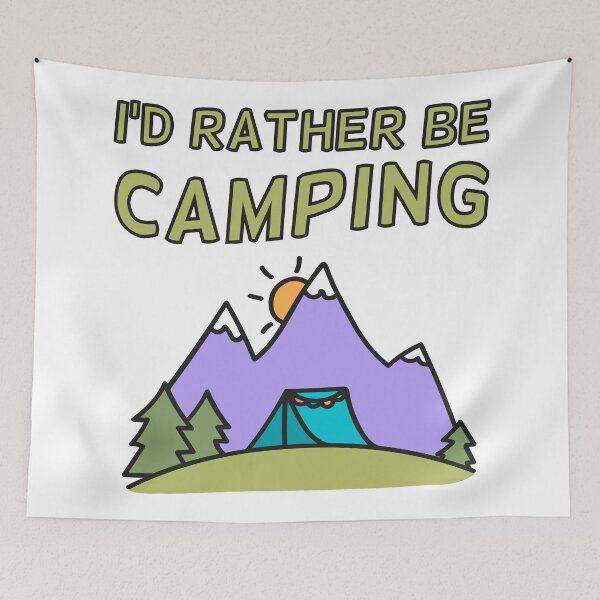 Item preview, I'd Rather be Camping designed and sold by Marc Scott-Parkin.