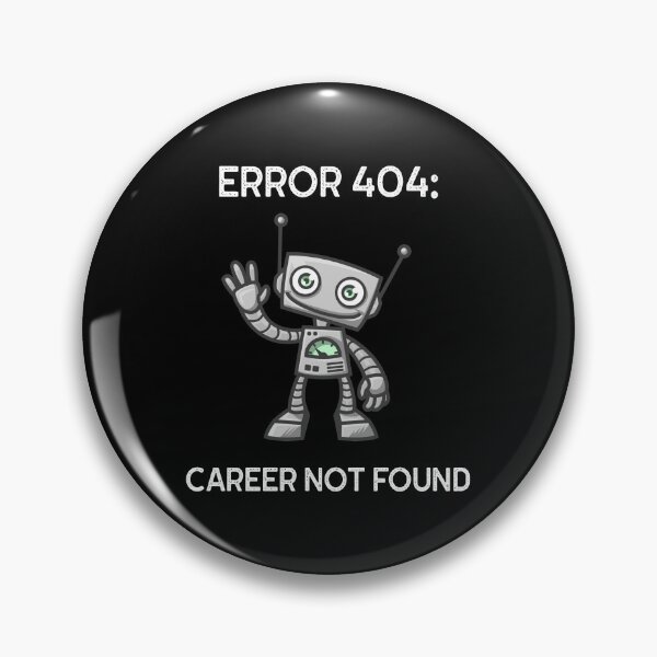 Item preview, Error 404: Career Not Found designed and sold by Best Shirts Now.