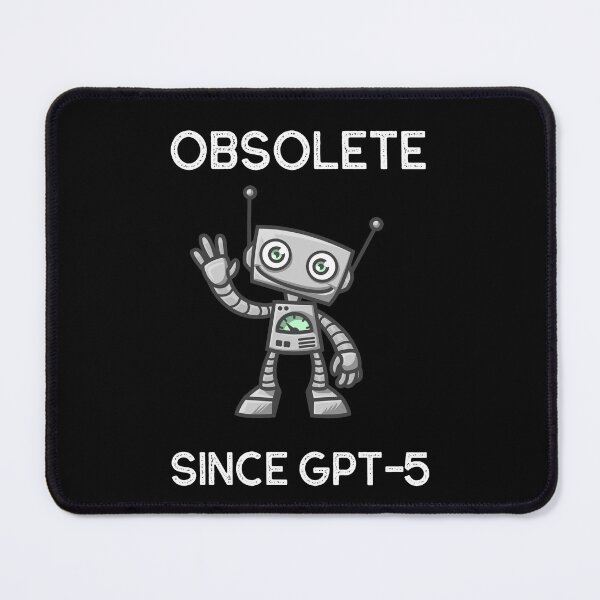 Item preview, Obsolete Since GPT-5 designed and sold by Best Shirts Now.