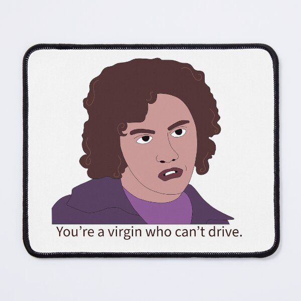 Item preview, You’re A Virgin Who Can’t Drive designed and sold by ChaosFlamingo.