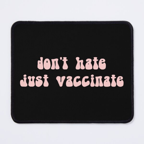 Item preview, Don't hate, just vaccinate designed and sold by quinnhopp.