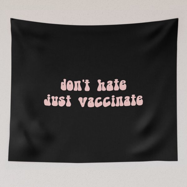 Item preview, Don't hate, just vaccinate designed and sold by quinnhopp.