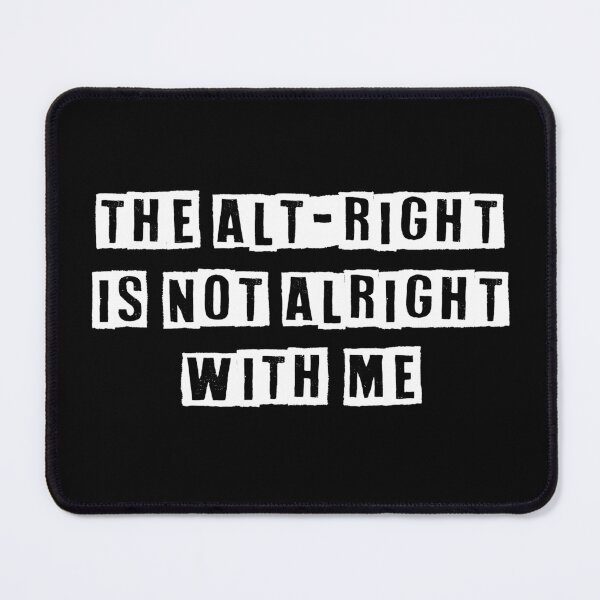 Item preview, The alt-right is NOT ALRIGHT with me designed and sold by quinnhopp.