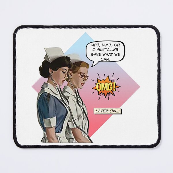 Item preview, Life, Limb, Or Dignity...We Save What We Can! Nurse Humor designed and sold by SSustainable.