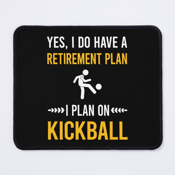 Item preview, Retirement Plan Kickball designed and sold by xaviajames9.