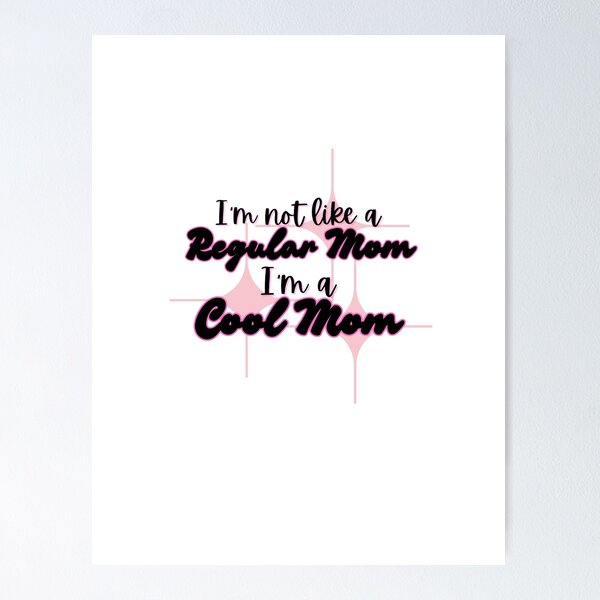 Item preview, I'm a cool mom designed and sold by MotleyMethod.
