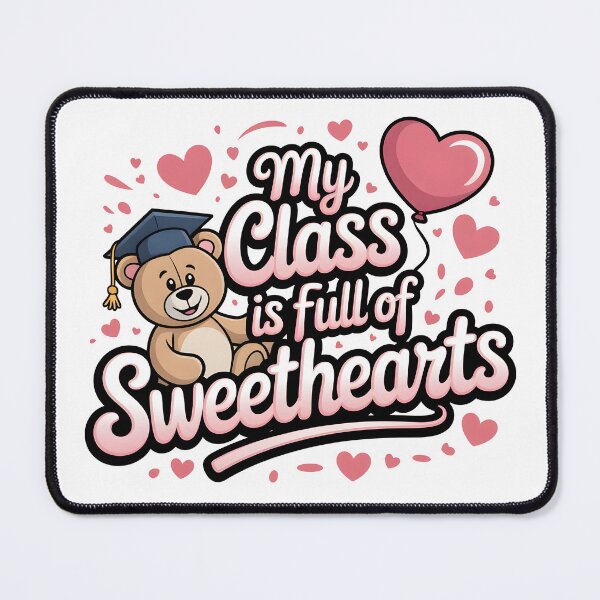 Item preview, My Class is Full of Sweethearts designed and sold by Simo200.