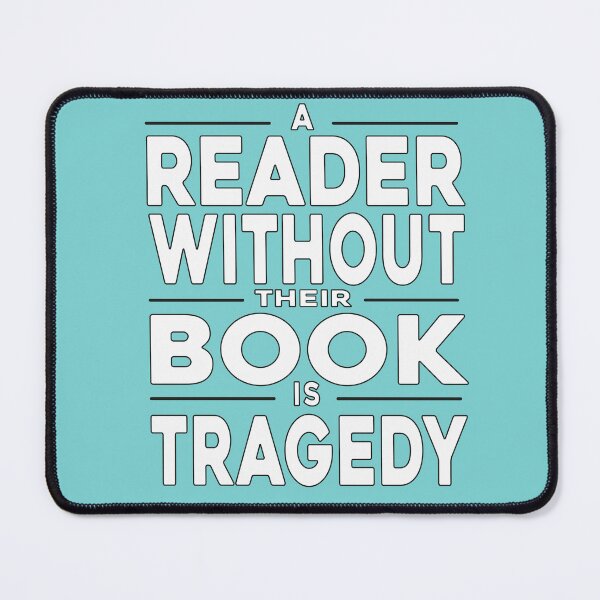 Item preview, Funny Book Reading Quote A Reader Without Their Book Is Tragedy designed and sold by arabiw.