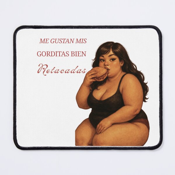 Item preview, Me gustan mis gorditas bien retacadas – Sexy Curvy Art designed and sold by ChingonaThreads.